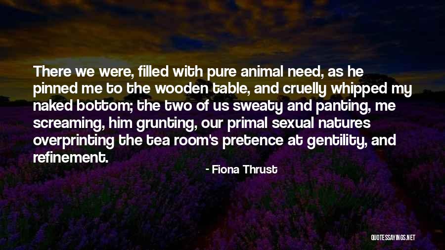 Fiona Thrust Quotes 1125498