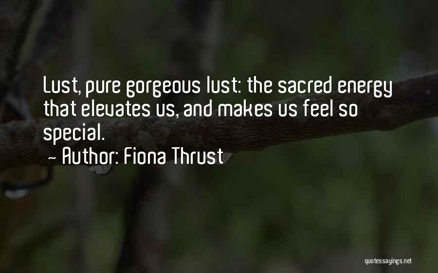 Fiona Thrust Quotes 97090