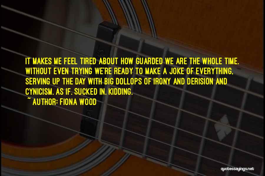 Fiona Wood Quotes 121670