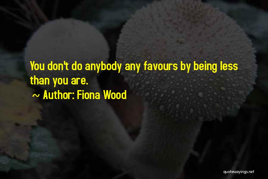Fiona Wood Quotes 1971538