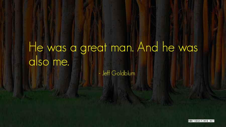 Fioralba Kryemadhi Quotes By Jeff Goldblum Fioralba Kryemadhi Quotes By Jeff Goldblum