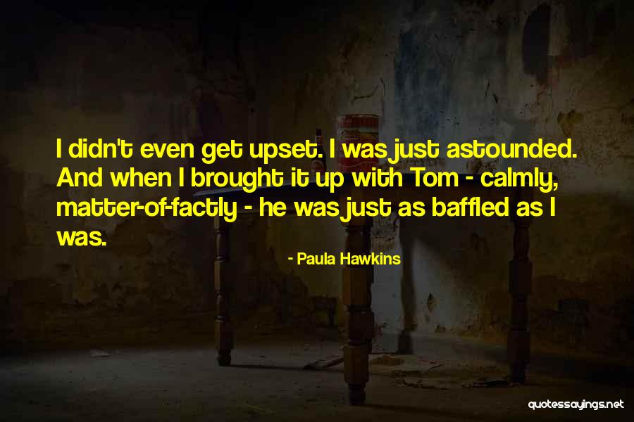Fioravanti Suit Quotes By Paula Hawkins Fioravanti Suit Quotes By Paula Hawkins