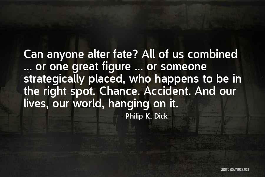 Fiorello Quotes By Philip K. Dick