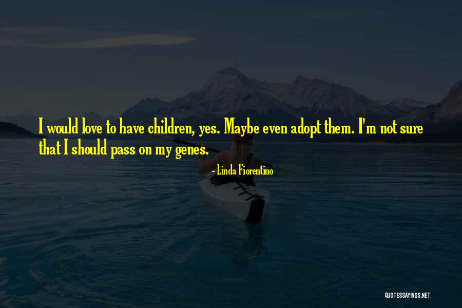 Fiorentino Linda Quotes By Linda Fiorentino Fiorentino Linda Quotes By Linda Fiorentino