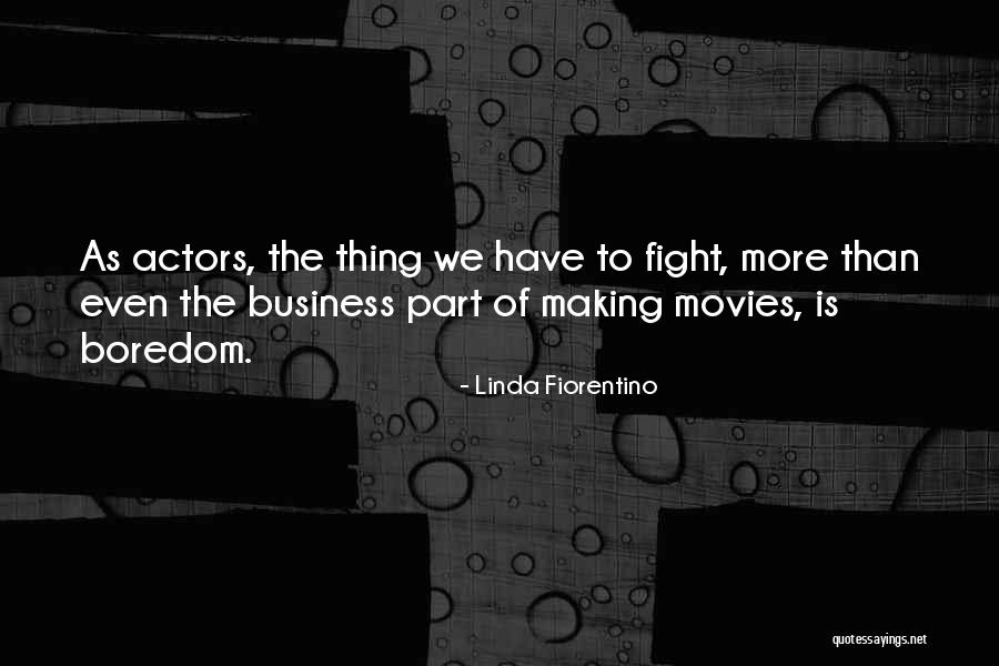 Fiorentino Linda Quotes By Linda Fiorentino Fiorentino Linda Quotes By Linda Fiorentino