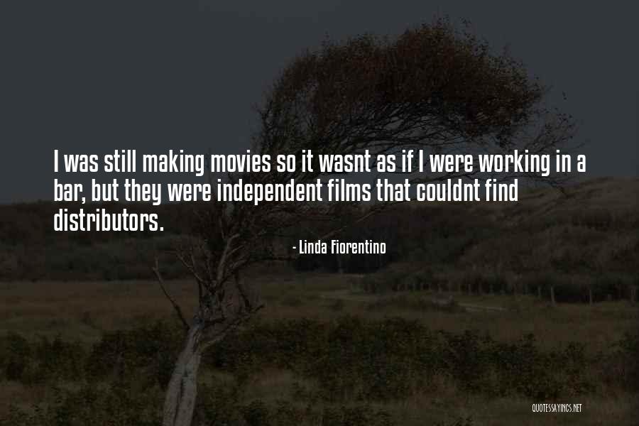 Fiorentino Linda Quotes By Linda Fiorentino Fiorentino Linda Quotes By Linda Fiorentino