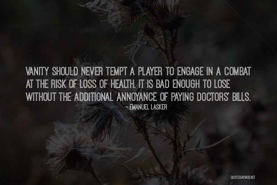 Fioretto Nutrition Quotes By Emanuel Lasker Fioretto Nutrition Quotes By Emanuel Lasker