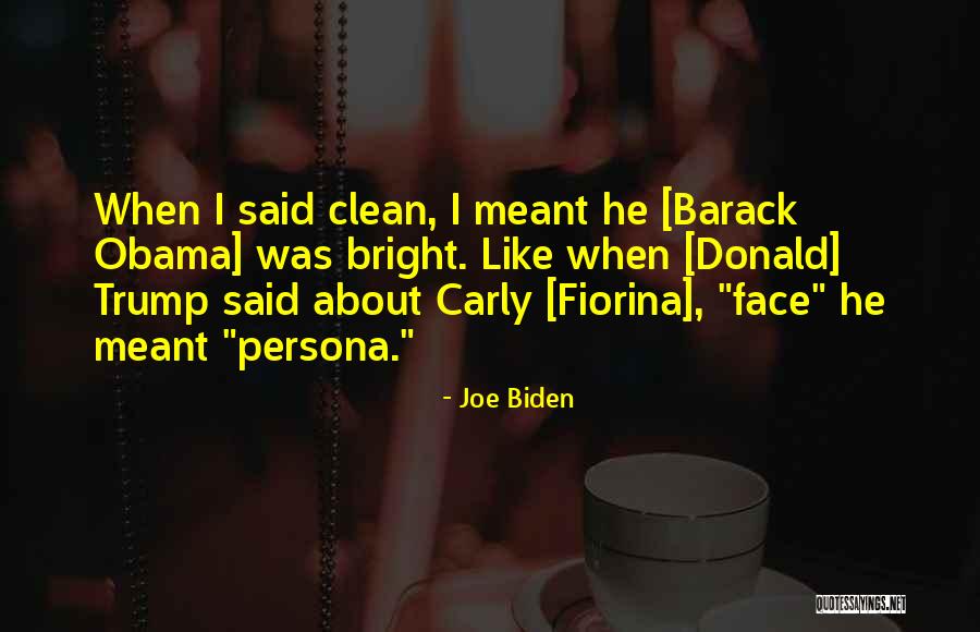 Fiorina Carly Quotes By Joe Biden