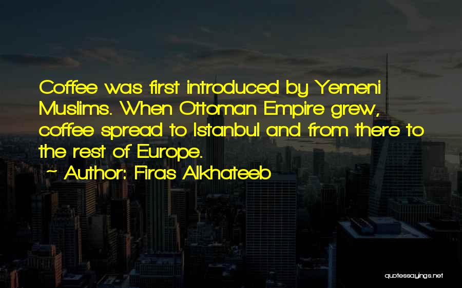 Firas Alkhateeb Quotes 167599 Firas Alkhateeb Quotes 167599