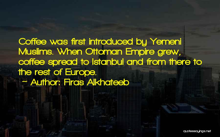 Firas Alkhateeb Quotes 167599