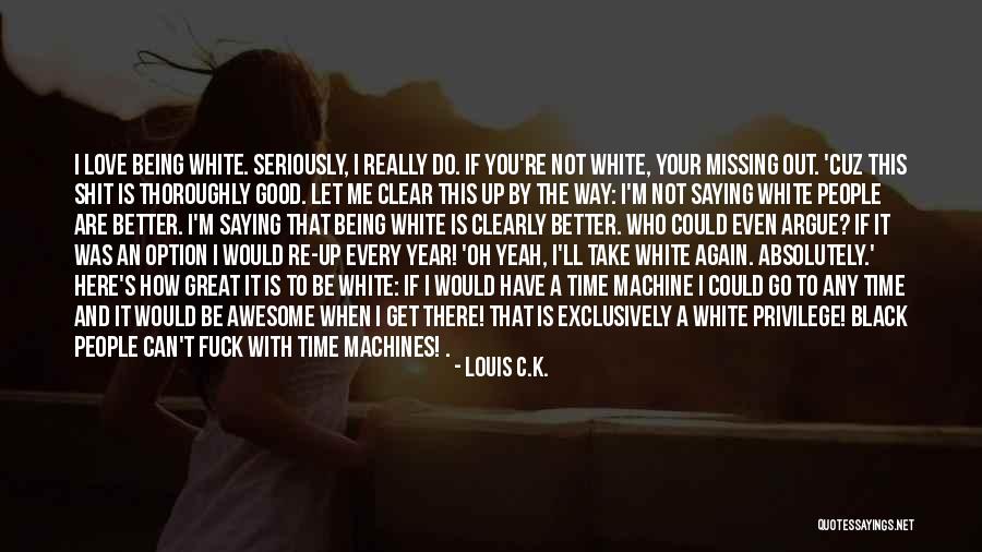 Firav Sinonim Quotes By Louis C.K. Firav Sinonim Quotes By Louis C.K.