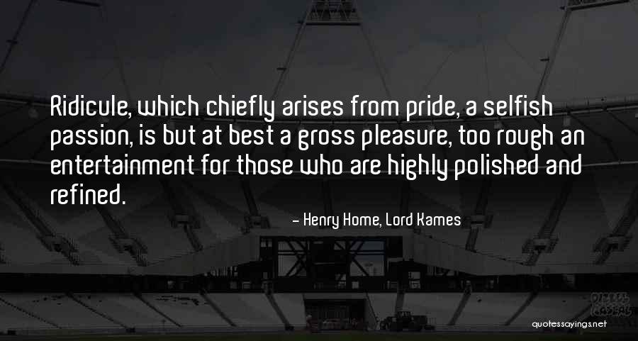 Firayalal Banquet Quotes By Henry Home, Lord Kames Firayalal Banquet Quotes By Henry Home, Lord Kames
