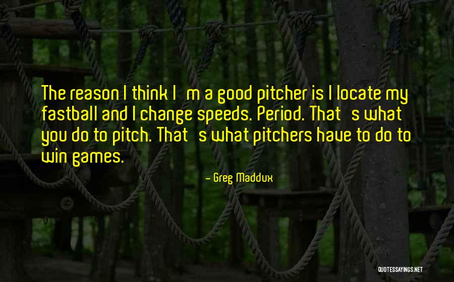 Firayalal Public School Quotes By Greg Maddux Firayalal Public School Quotes By Greg Maddux