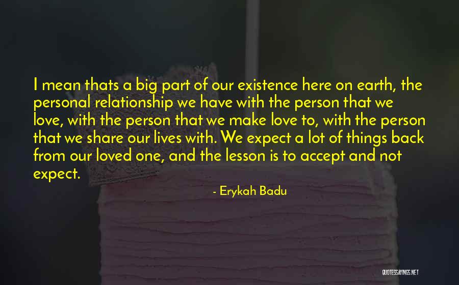 Firdevs Cenneti Quotes By Erykah Badu Firdevs Cenneti Quotes By Erykah Badu