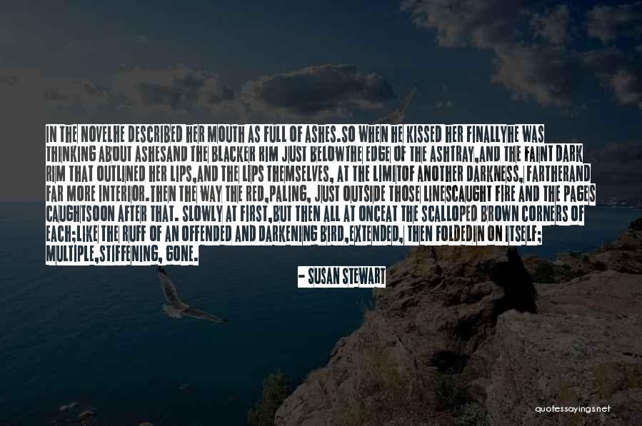 Fire After Dark Quotes By Susan Stewart Fire After Dark Quotes By Susan Stewart