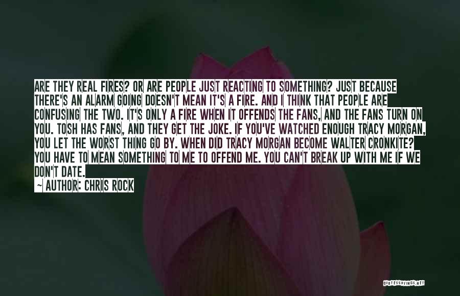 Fire Alarm Quotes By Chris Rock