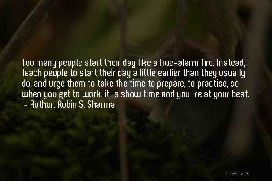 Fire Alarm Quotes By Robin S. Sharma