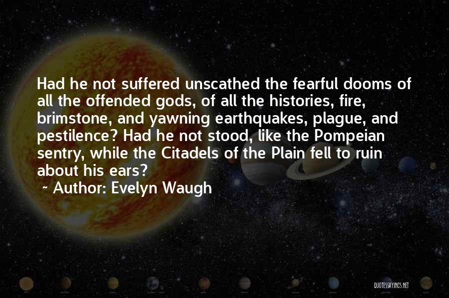 Fire And Brimstone Quotes By Evelyn Waugh