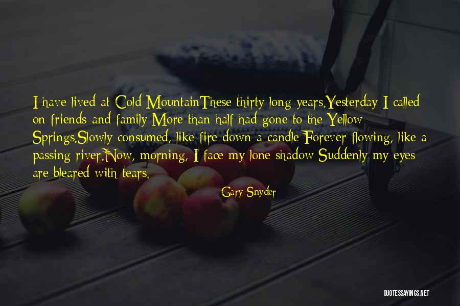 Fire And Friends Quotes By Gary Snyder Fire And Friends Quotes By Gary Snyder