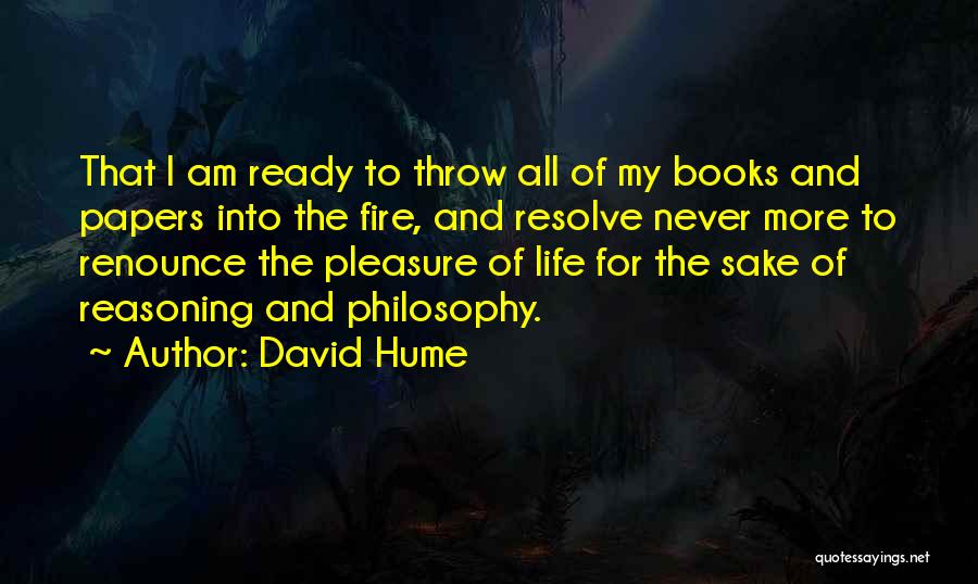 Fire And Life Quotes By David Hume