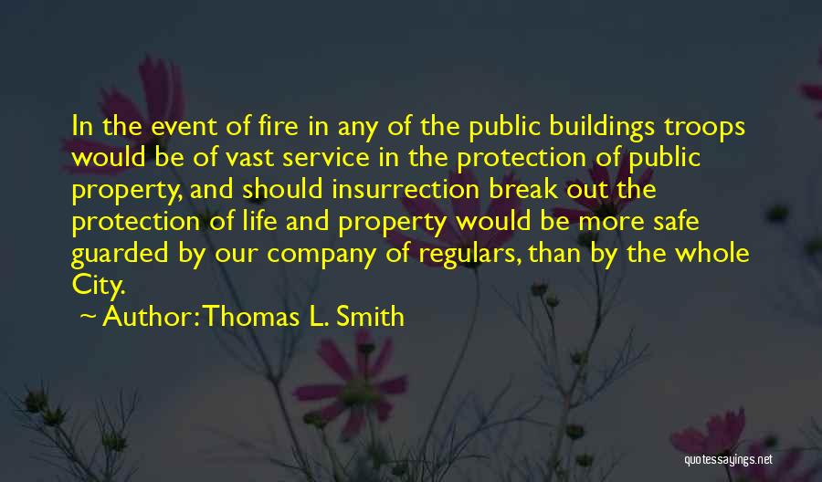 Fire And Life Quotes By Thomas L. Smith