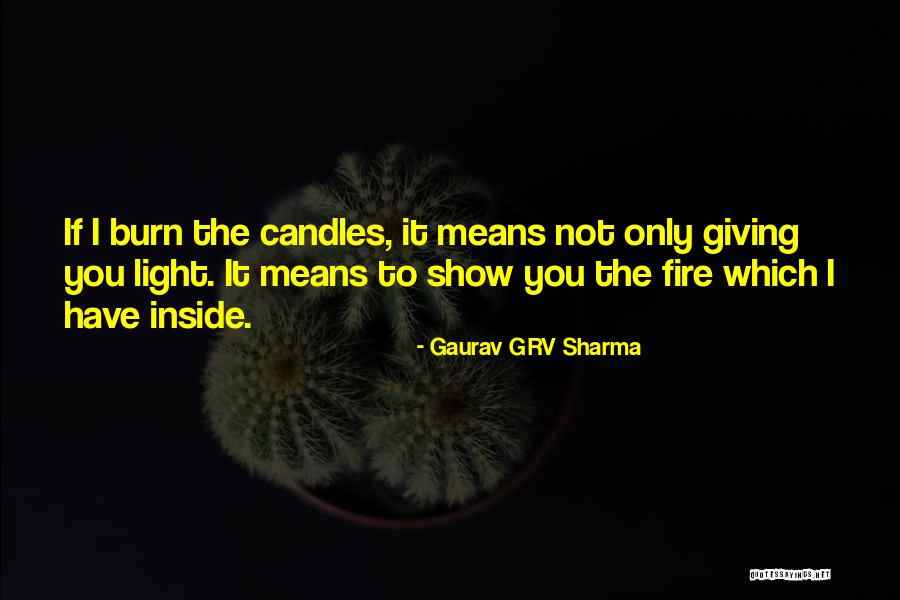 Fire And Revenge Quotes By Gaurav GRV Sharma Fire And Revenge Quotes By Gaurav GRV Sharma
