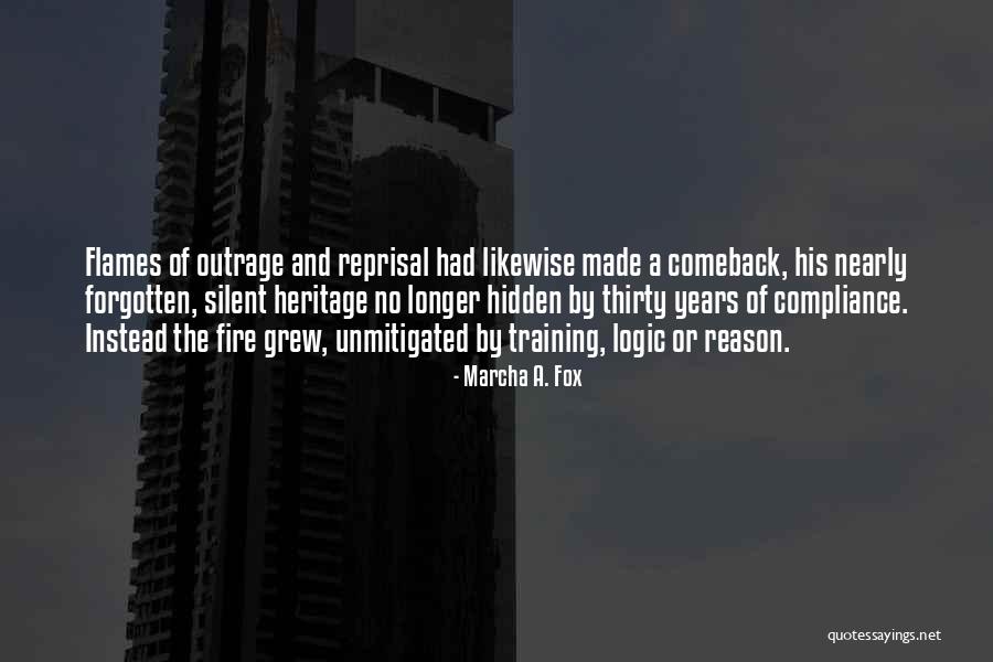 Fire And Revenge Quotes By Marcha A. Fox Fire And Revenge Quotes By Marcha A. Fox