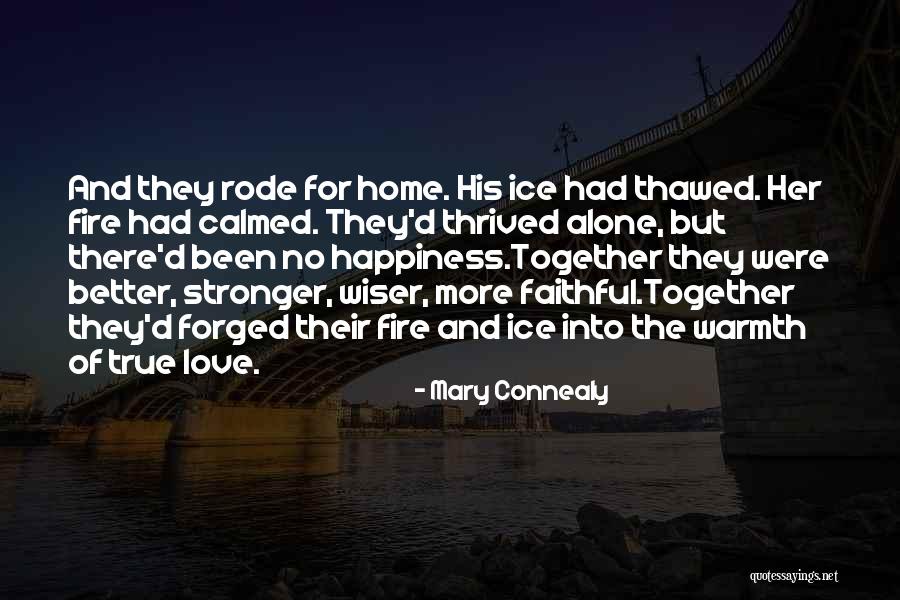 Fire And Warmth Quotes By Mary Connealy Fire And Warmth Quotes By Mary Connealy
