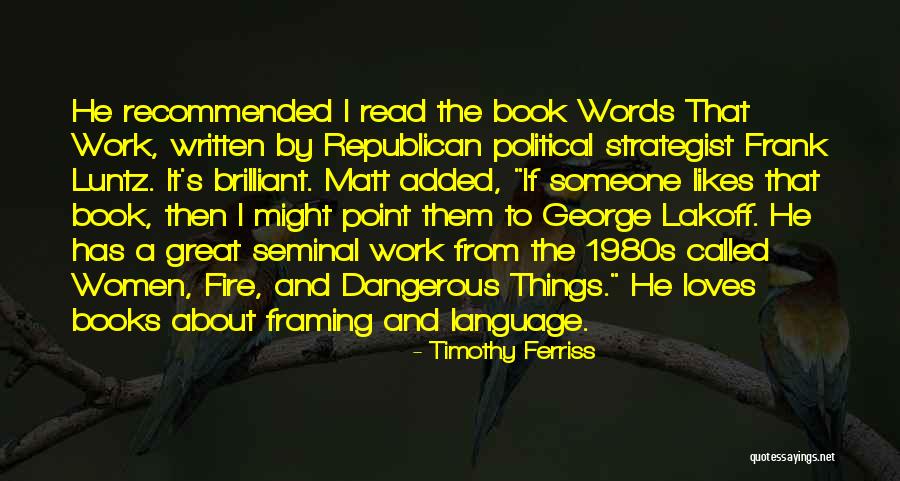 Fire And Women Quotes By Timothy Ferriss Fire And Women Quotes By Timothy Ferriss