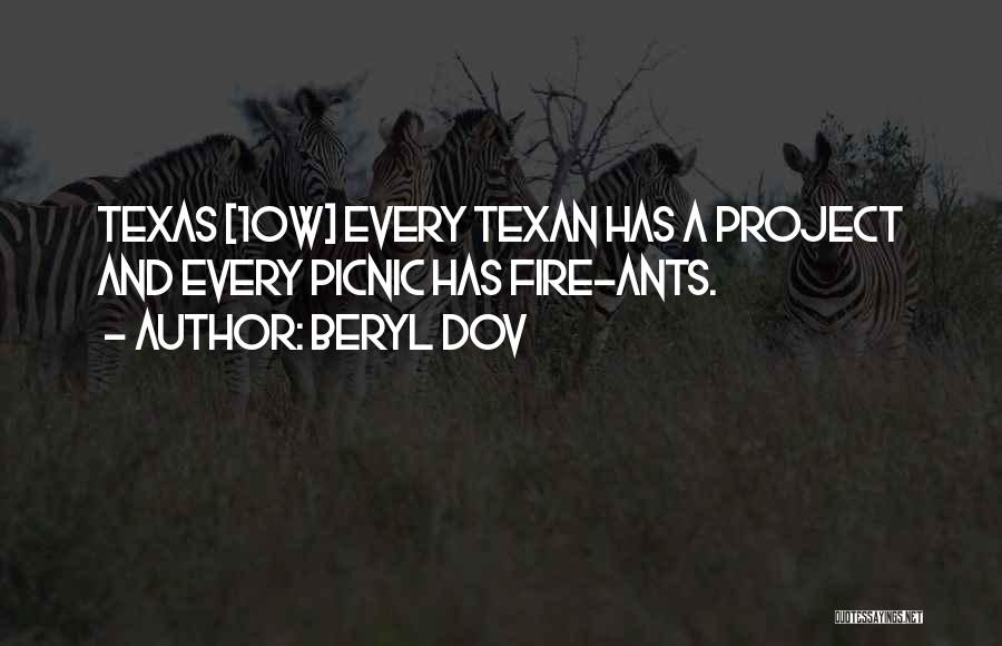 Fire Ants Quotes By Beryl Dov