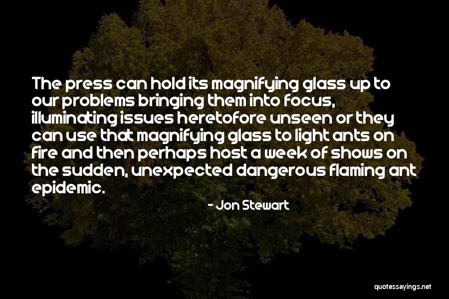 Fire Ants Quotes By Jon Stewart