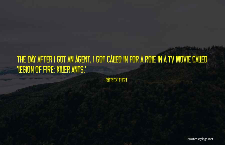 Fire Ants Quotes By Patrick Fugit Fire Ants Quotes By Patrick Fugit