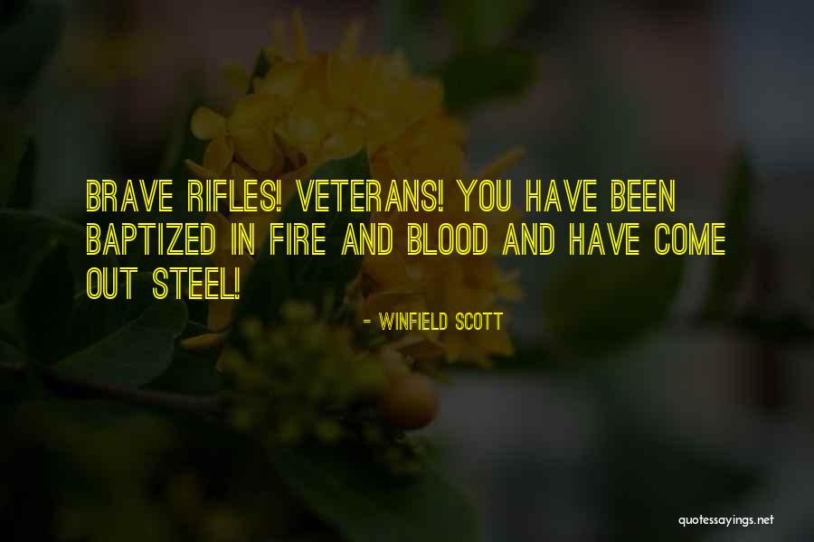 Fire Baptized Quotes By Winfield Scott Fire Baptized Quotes By Winfield Scott