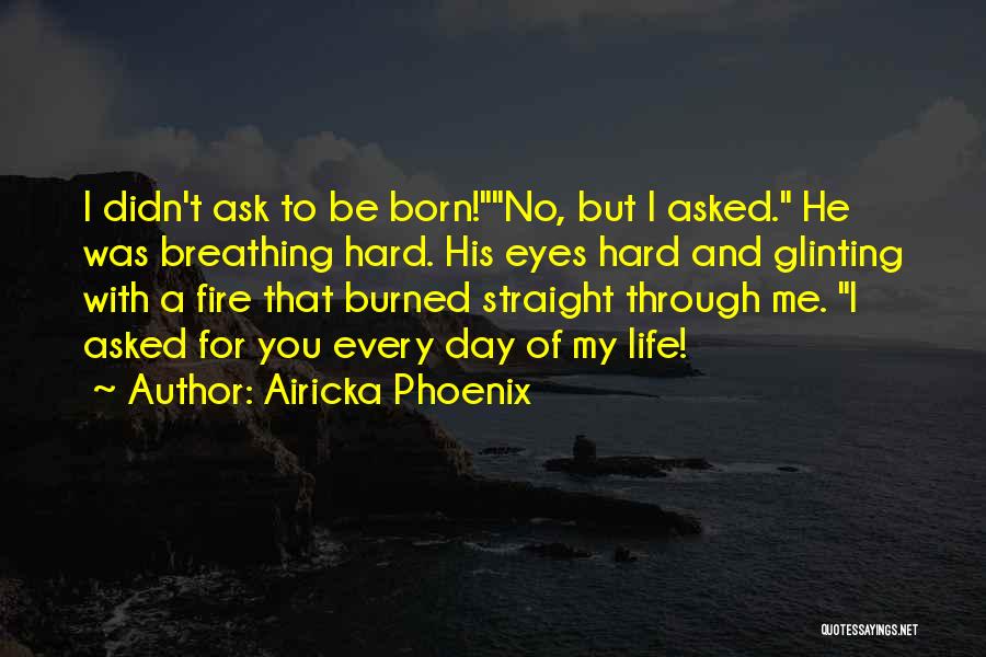 Fire Breathing Quotes By Airicka Phoenix