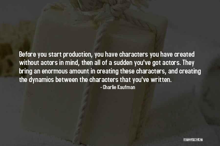Fire Bringer Quotes By Charlie Kaufman Fire Bringer Quotes By Charlie Kaufman