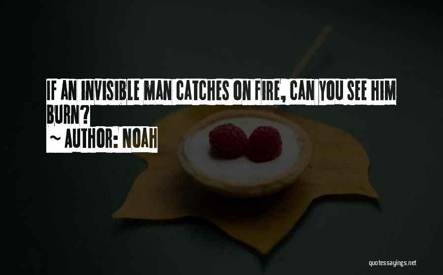 Fire Burn Quotes By Noah