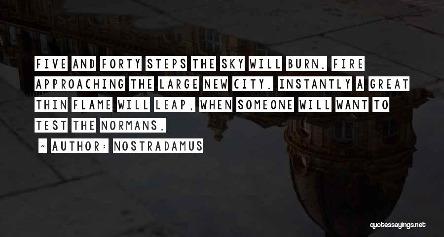 Fire Burn Quotes By Nostradamus