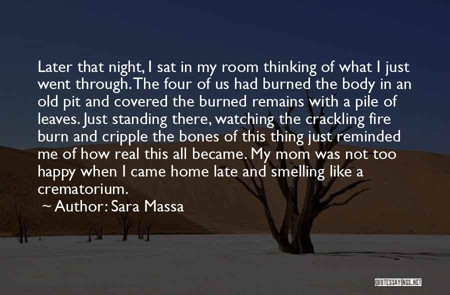 Fire Burn Quotes By Sara Massa