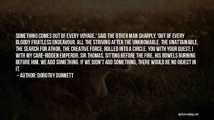 Fire Burning Out Quotes By Dorothy Dunnett