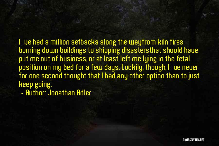 Fire Burning Out Quotes By Jonathan Adler