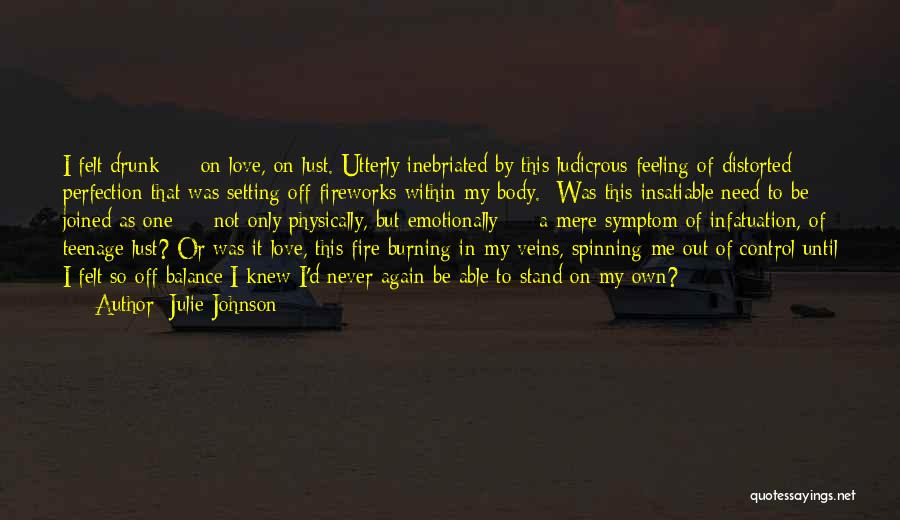 Fire Burning Out Quotes By Julie Johnson