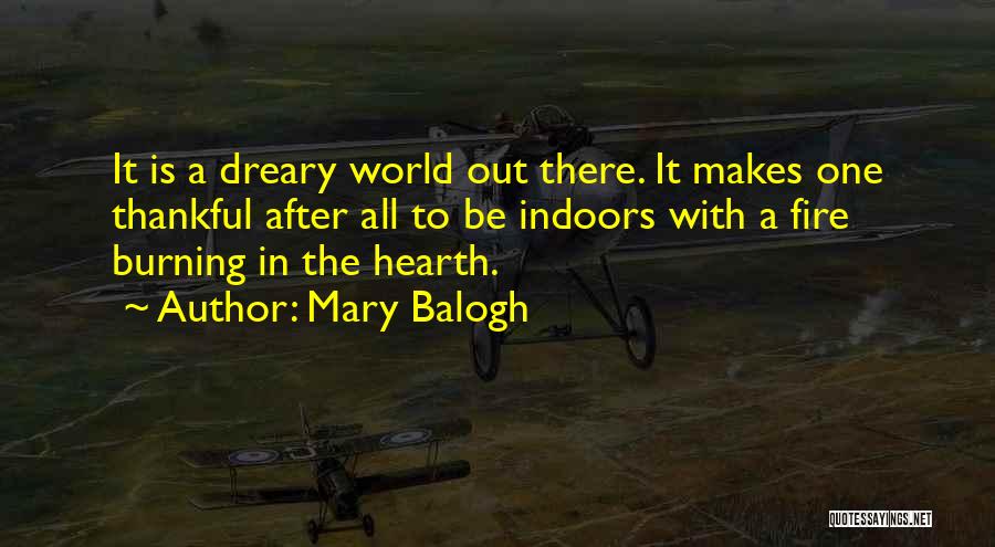 Fire Burning Out Quotes By Mary Balogh