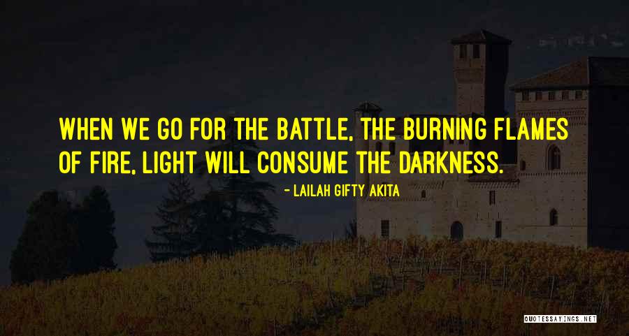 Fire Burning Quotes By Lailah Gifty Akita Fire Burning Quotes By Lailah Gifty Akita
