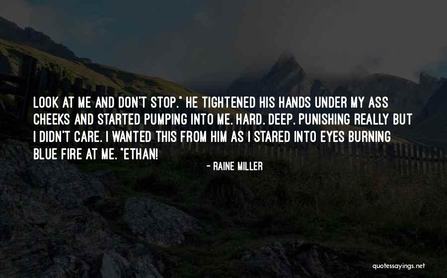 Fire Burning Quotes By Raine Miller Fire Burning Quotes By Raine Miller