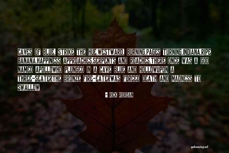 Fire Burning Quotes By Rick Riordan Fire Burning Quotes By Rick Riordan
