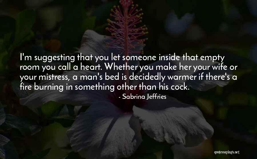 Fire Burning Quotes By Sabrina Jeffries Fire Burning Quotes By Sabrina Jeffries
