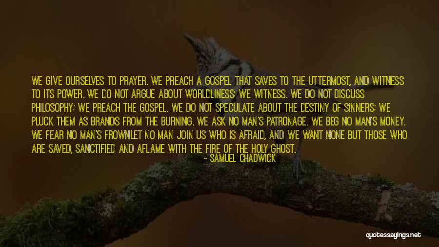 Fire Burning Quotes By Samuel Chadwick Fire Burning Quotes By Samuel Chadwick