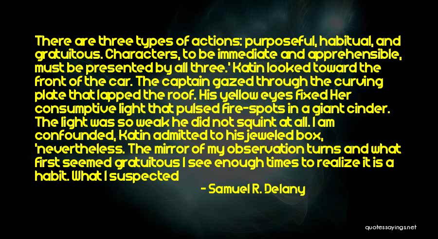 Fire Captain Quotes By Samuel R. Delany