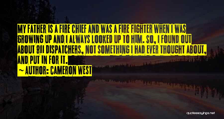 Fire Chief Quotes By Cameron West