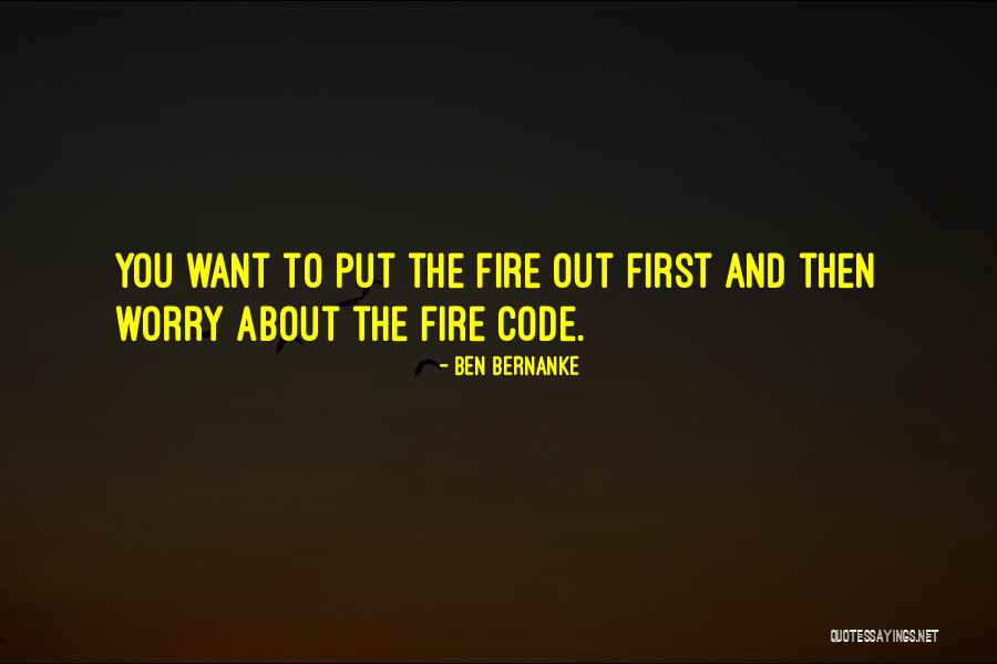Fire Code Quotes By Ben Bernanke Fire Code Quotes By Ben Bernanke